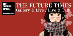 THE FUTURE TIMES GalleryLive