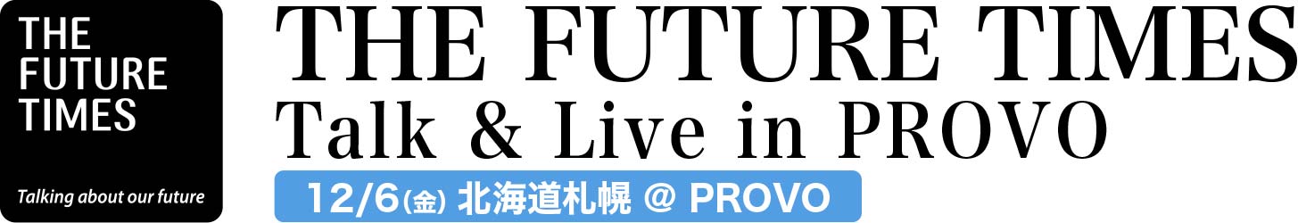 THE FUTURE TIMES Live & Talk in PROVO